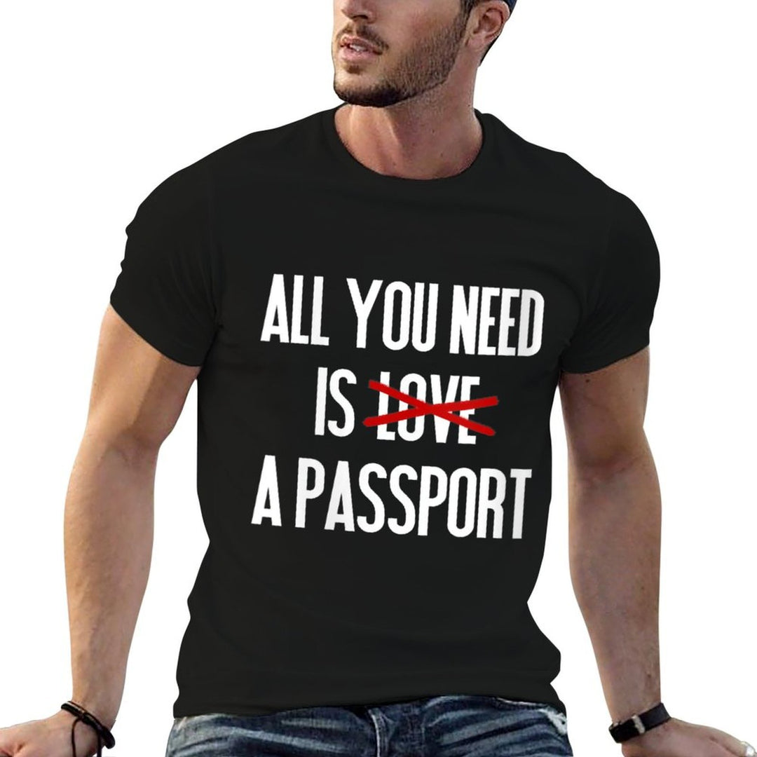 Womens All You Need Is A Passport Funny Travel Meme Saying  Rolled Sleeves T-Shirt