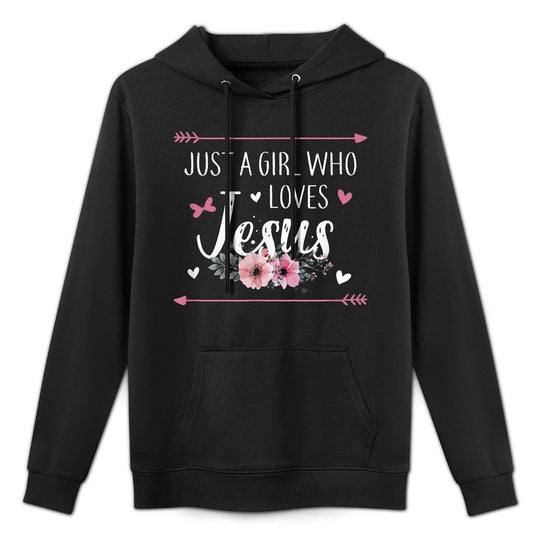 Just A Girl Who Loves Jesus Religious Christian Kangaroo Pocket Hoodie