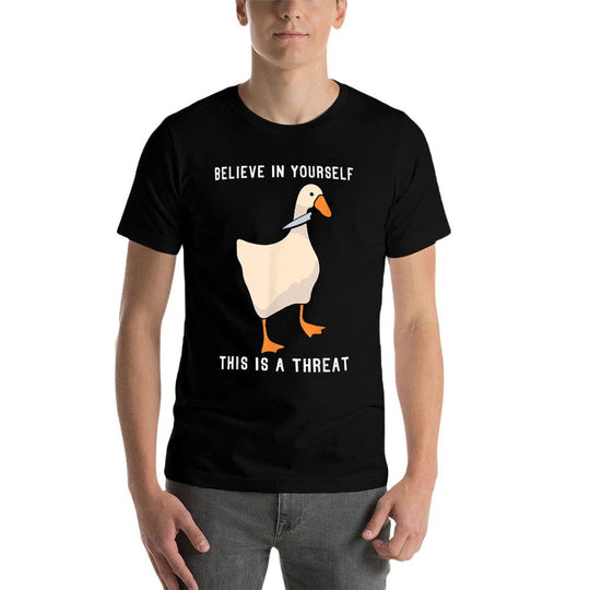 Funny Believe in Yourself This Is A Threat Goose Knife Meme  High-quality Stitching T-Shirt