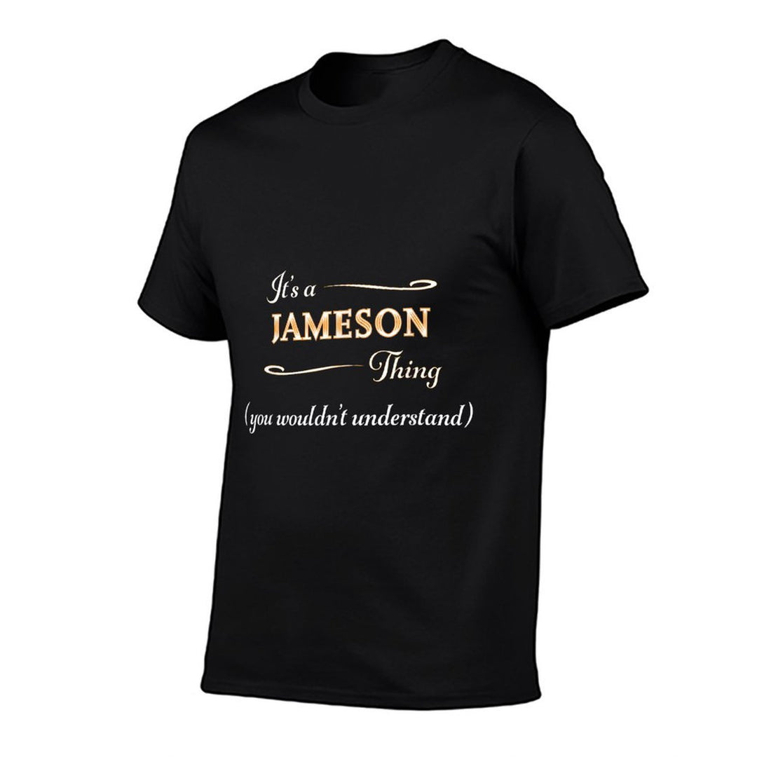 Its A JAMESON Thing, You Wouldnt Understand  Name Gift -  Relaxed-fit T-Shirt