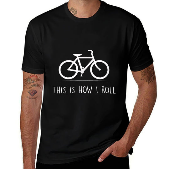 This Is How I Roll Funny Cycling Bicycle Gift Comfortable T-Shirt
