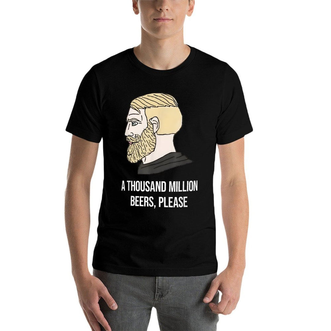 A THOUSAND MILLION BEERS, PLEASE X Delicious Beer Meme  Rolled Sleeves T-Shirt
