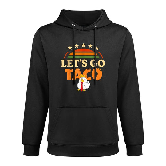 Lets Go Taco Taco Chicken For Men And Womens Adjustable Hood Hoodie