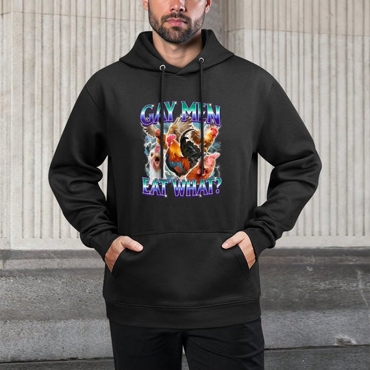 Gay Men Eat What Funny LGBTQ Ally Adult Humor Cock Chicken Casual Wear Hoodie