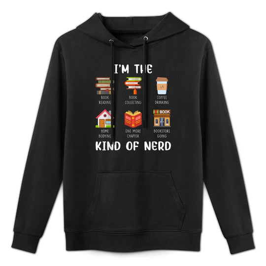 Im The Kind Of Nerd Book Reading Coffee Drinking Shape Retention Hoodie