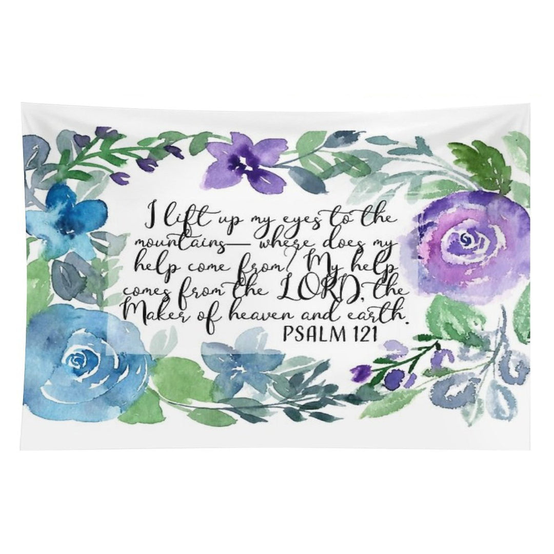 Psalm 121  I Lift My Eyes to The Mountains  Scripture Art Tapestry
