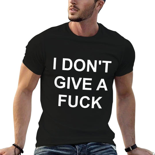 I Dont Give A Fuck Funny Swear Curse Word Profanity T  Versatile T-Shirt