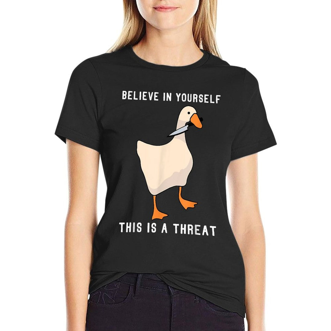 Funny Believe in Yourself This Is A Threat Goose Knife Meme  High-quality Stitching T-Shirt