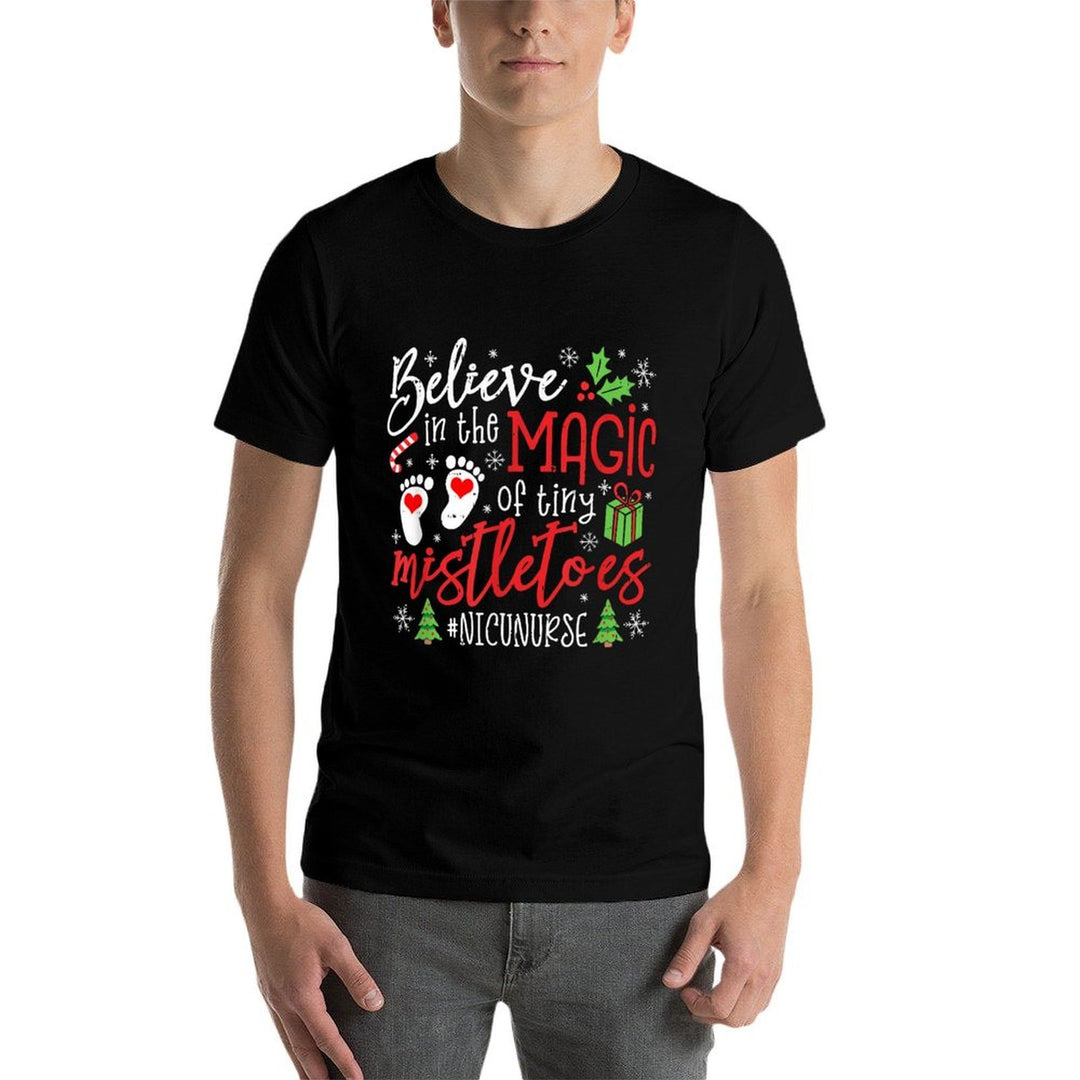 NICU Nurse Believin Magic Of Tiny Mistletoe Christmas  Cotton T-Shirt