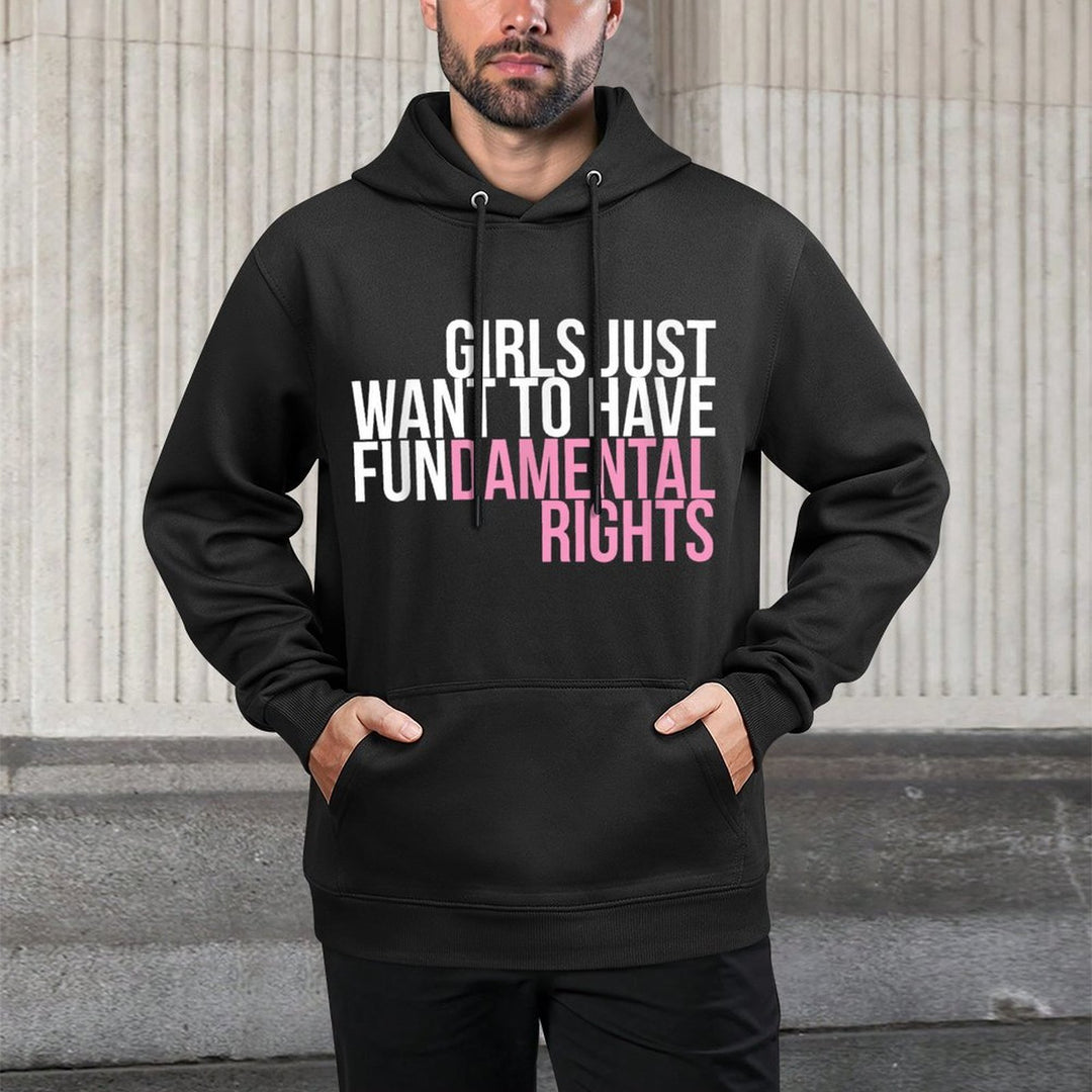 Girls Just Want To Have Fun-damental Rights Empower Kangaroo Pocket Hoodie