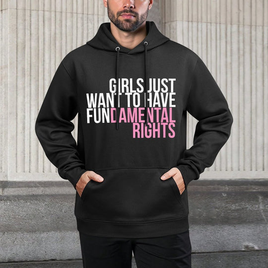 Girls Just Want To Have Fun-damental Rights Empower Kangaroo Pocket Hoodie