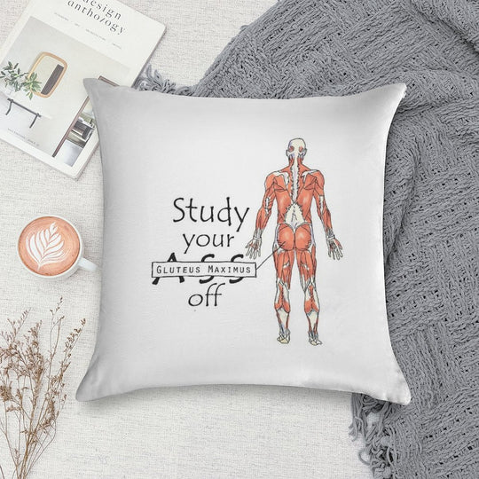 Study Your Gluteus Maximus Off Soft Style Accent Throw Pillow
