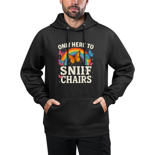 Funny Embarrassing Inappropriate Only Here to Sniff Chairs Cotton-Polyester Blend Hoodie