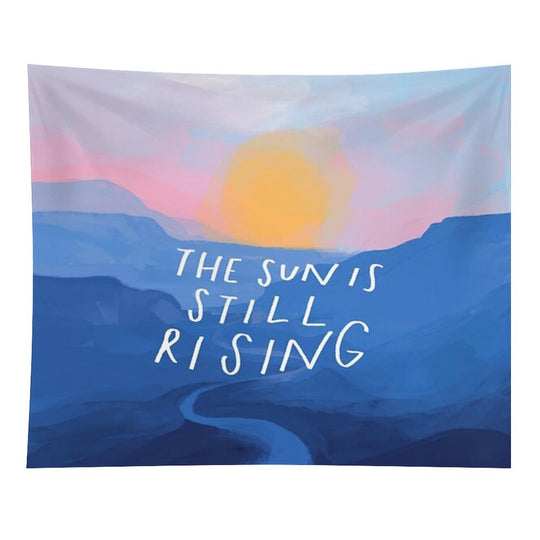 The Sun Is Still Rising - Inspirational Quote And Abstract Blue Mountain Sunrise Landscape - Painted by Morgan Harper Nichols Tapestry