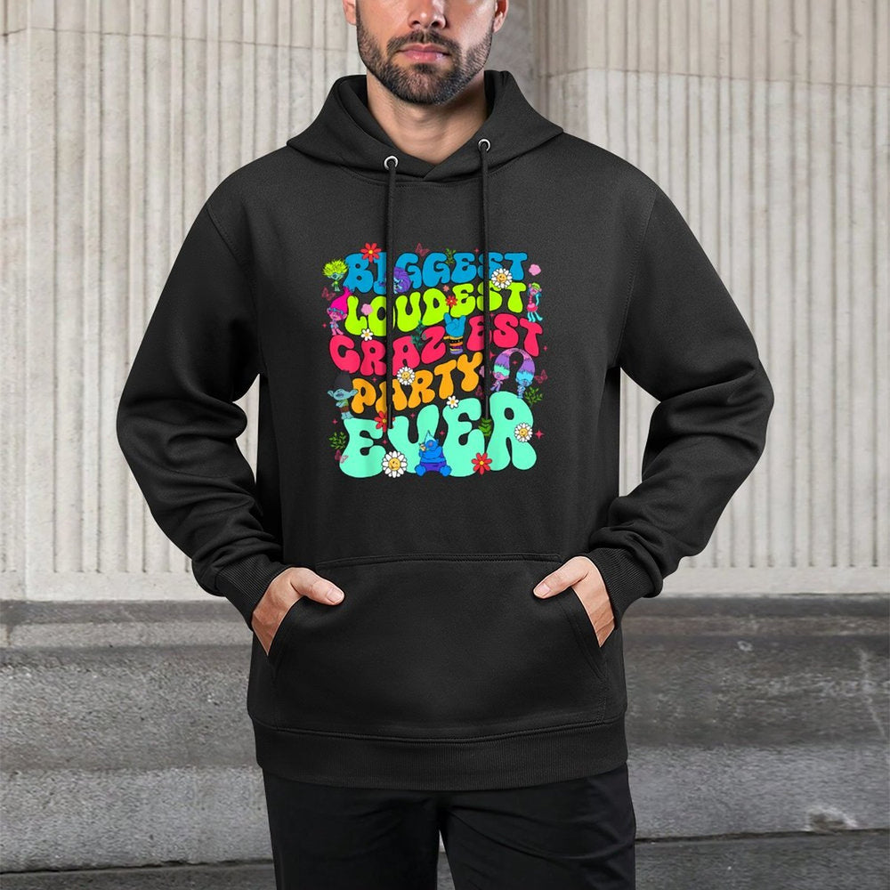 Biggest Loudest Craziest Party Ever,Family Matching Birthday Casual Wear Hoodie