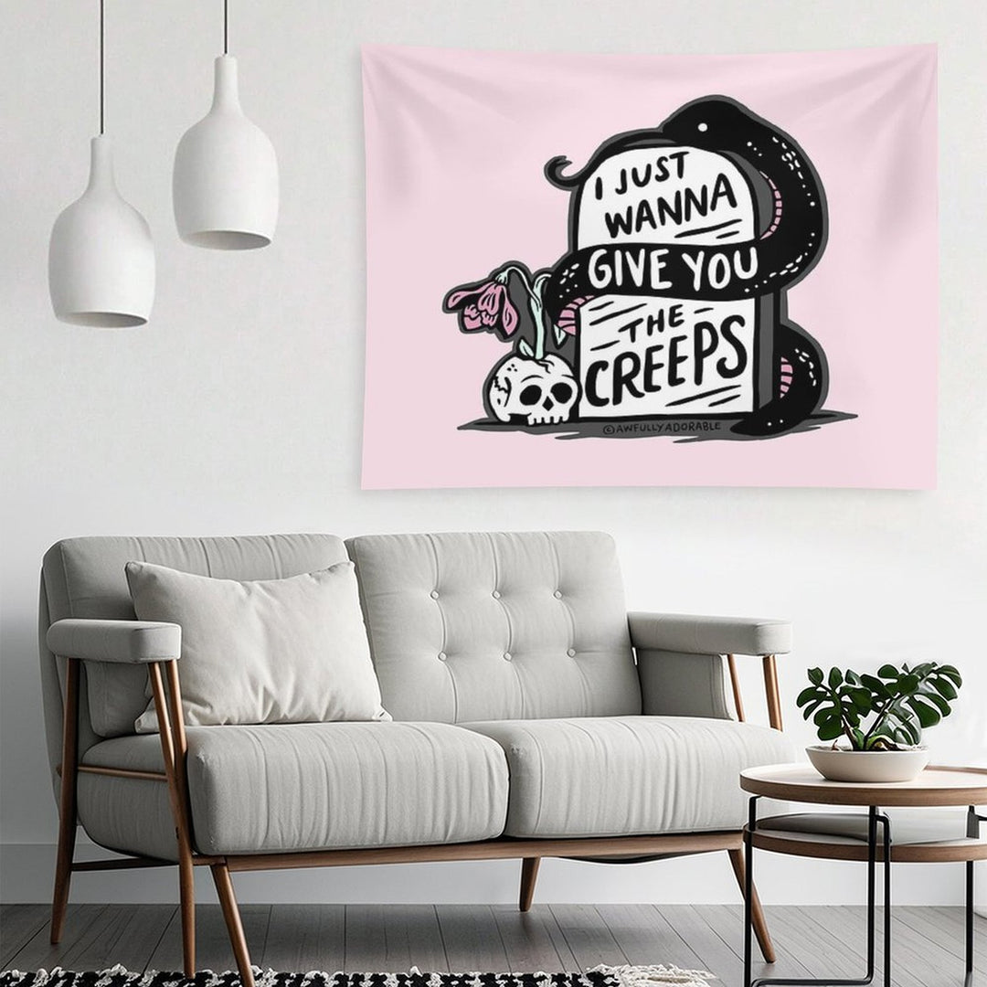 I Just Wanna Give You The Creeps Tapestry