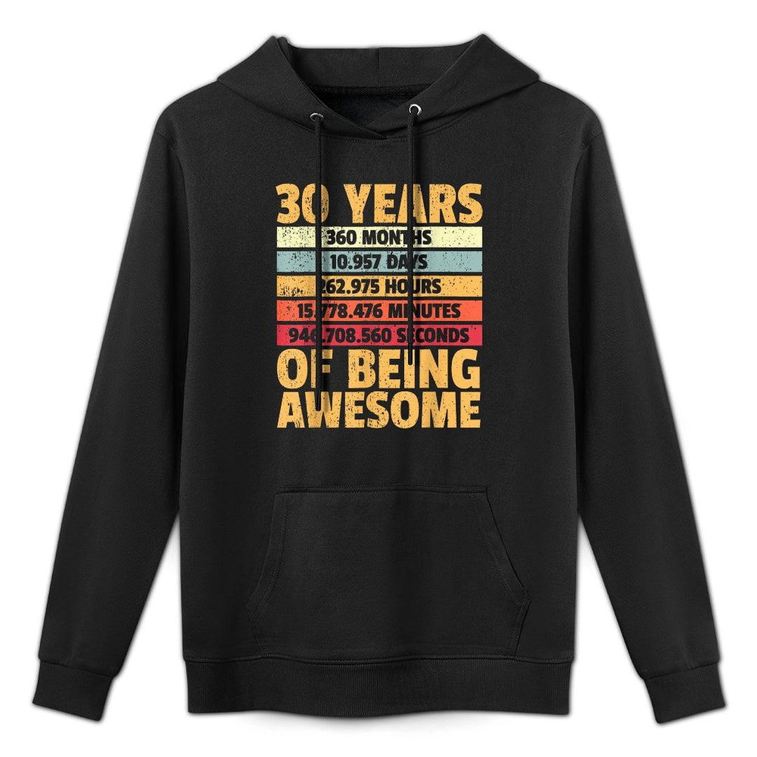 30 Years Awesome I Days Hours Minutes I 30th Birthday Easy Care Hoodie
