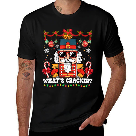 Nutcracker Whats Crackin Funny Christmas Men Women Kids  High-quality Stitching T-Shirt
