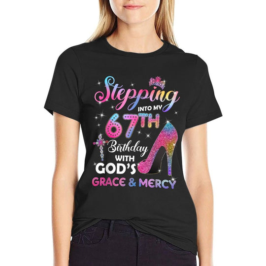 Stepping Into My 67th Birthday Women 67 Years Old Pumps Comfortable T-Shirt