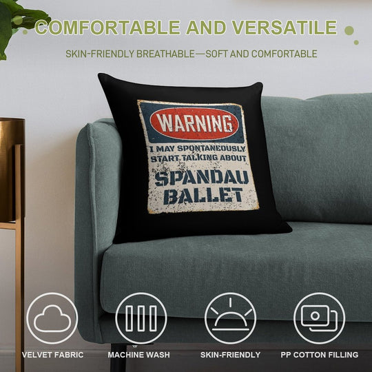 Warning May Spontaneously Start Talking About Talk Spandau Ballet Soft Multiple Sizes Throw Pillow