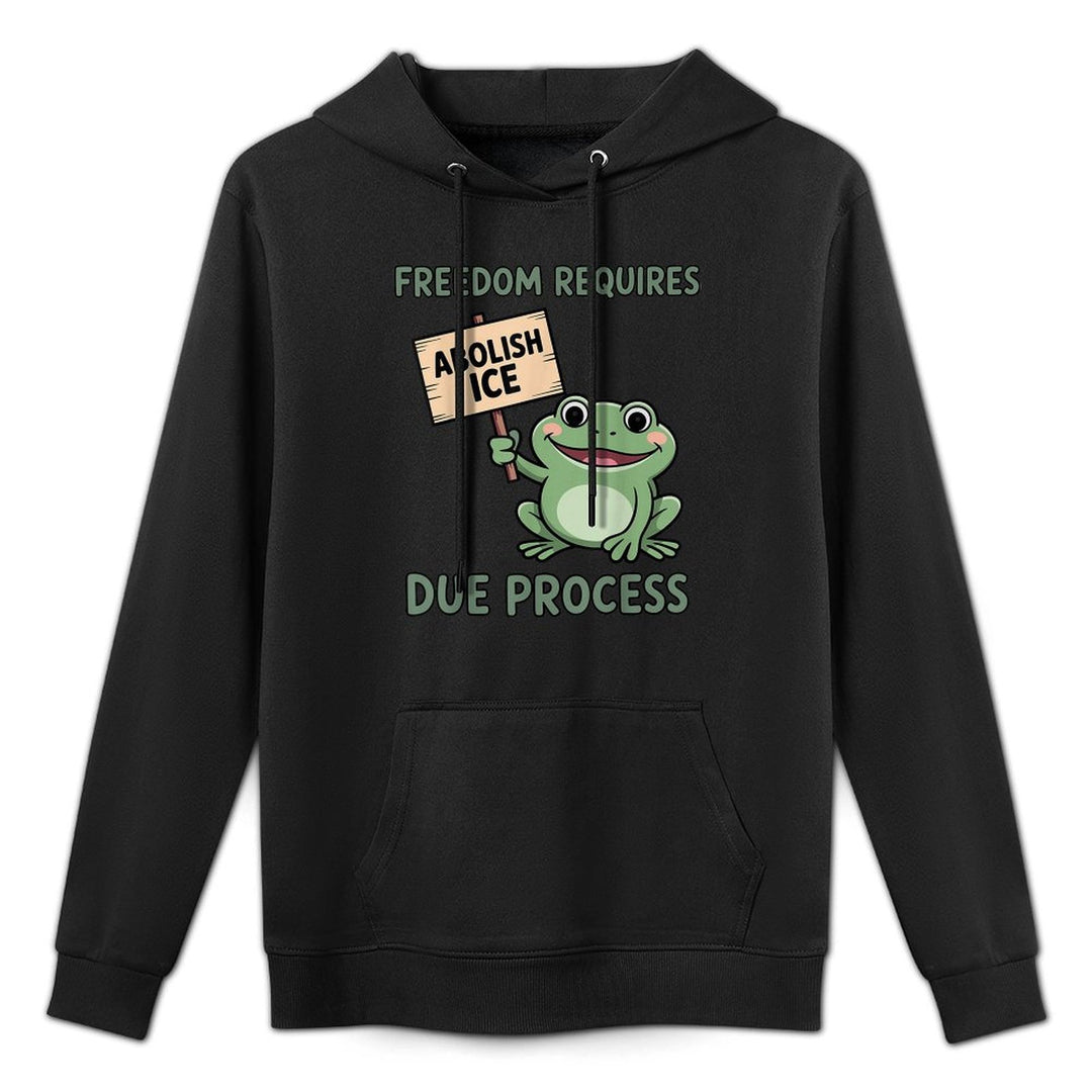 Freedom Requires Due Process Abolish Defund ICE Frog Protest Customizable Surface Hoodie