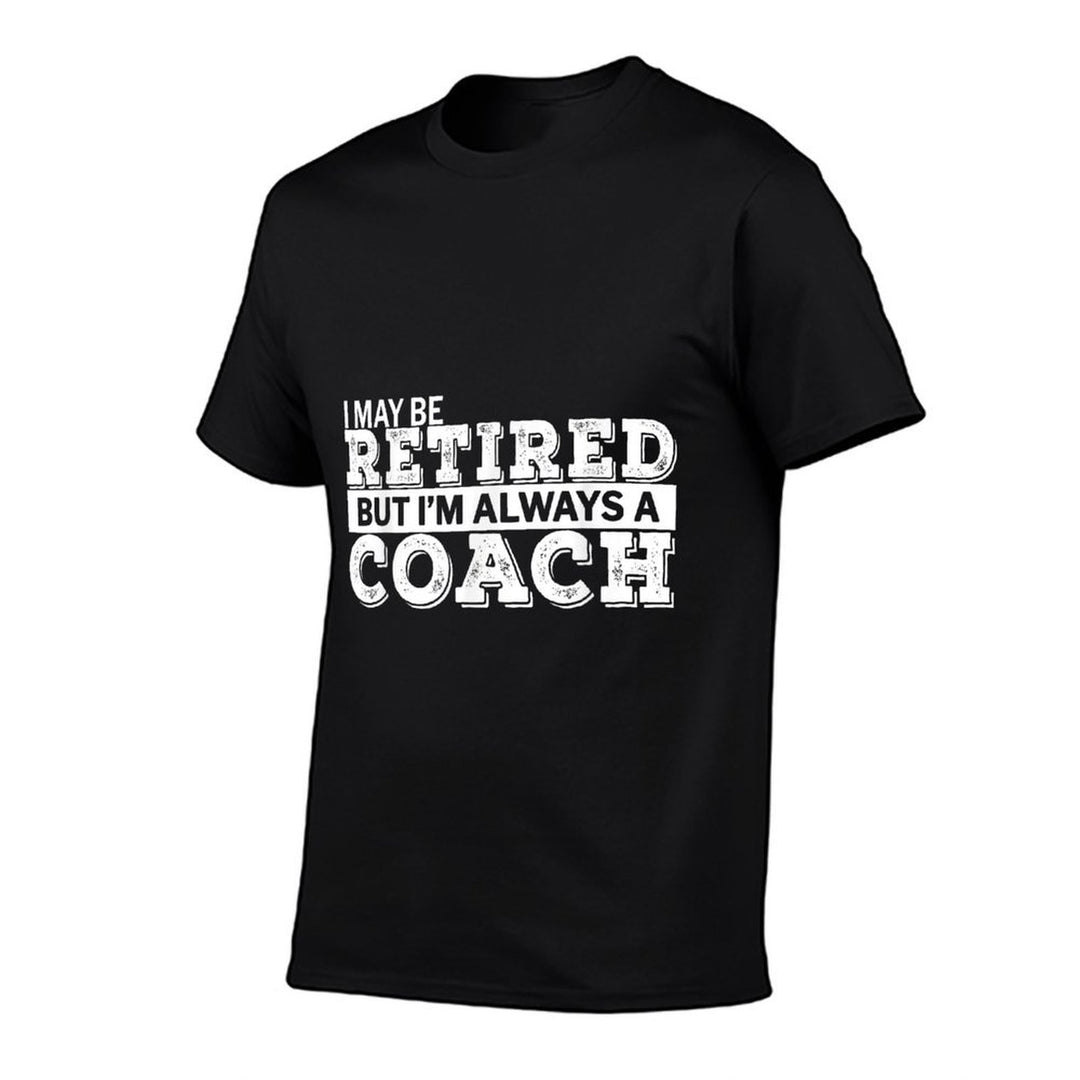 Retired Coach Funny Retirement Gift  Durable T-Shirt