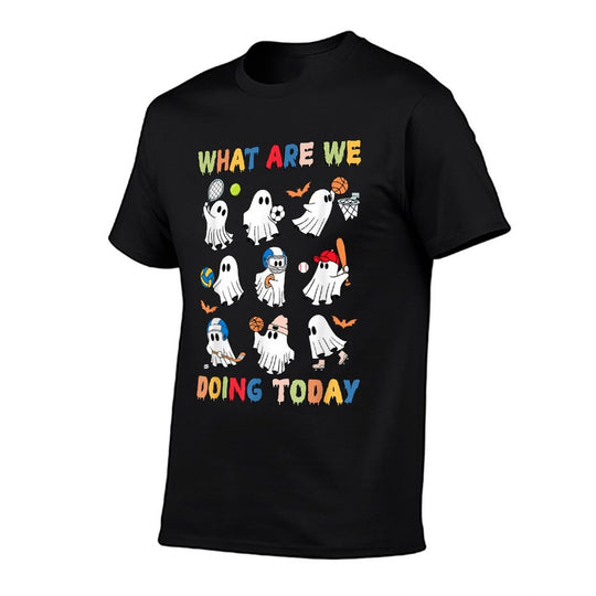 What Are We Doing Today Ghost PE Teacher Team Halloween  Cotton T-Shirt