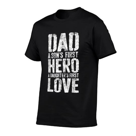 Dad A Sons First Hero A Daughters First Love Men Daddy  Slim-fit Cut T-Shirt