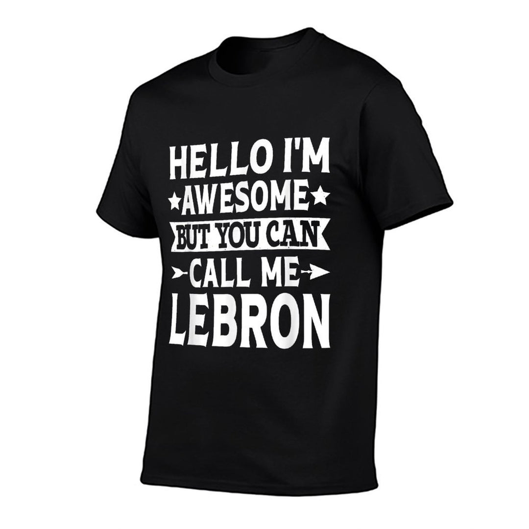 Lebron Surname Call Me Lebron Family Team Last Name Lebron  Affordable Price T-Shirt