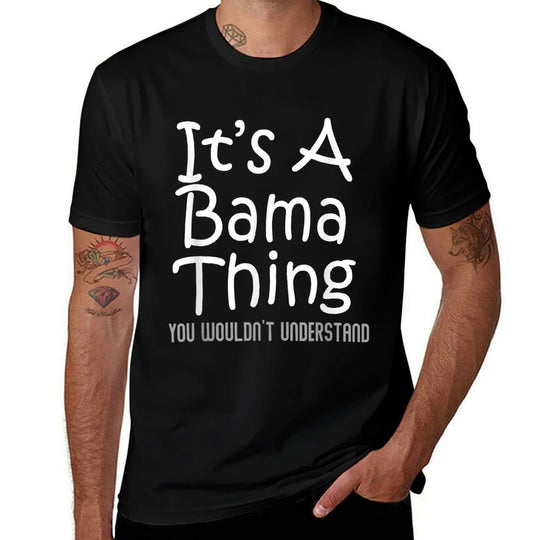 Its A Bama Thing You Wouldnt Understand Alabama  Lightweight T-Shirt
