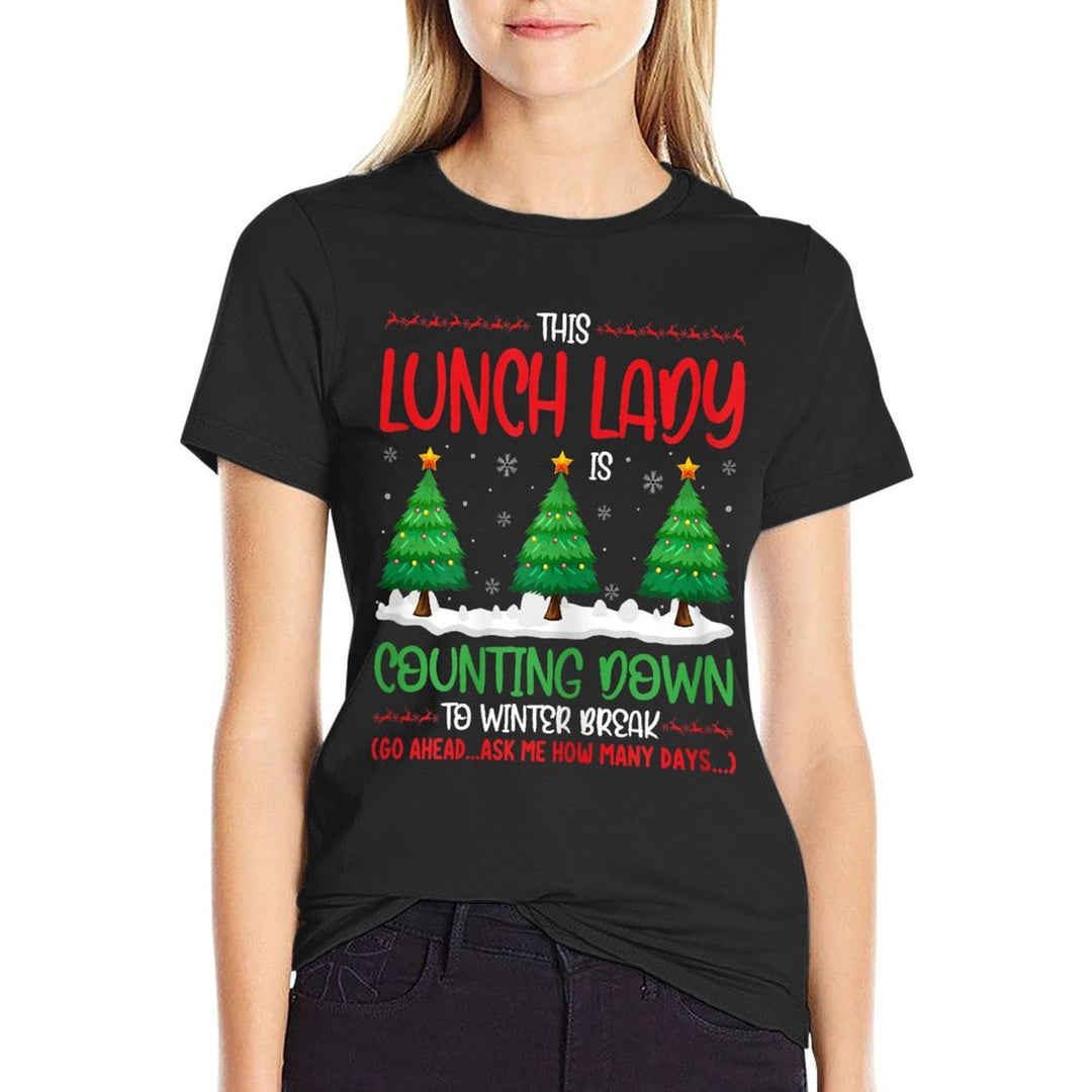 This Lunch Lady Is Counting Down To Winter Break Christmas  Cotton T-Shirt