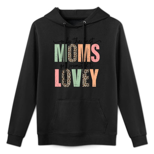 Best Moms Get Promoted to LOVEY Leopard Mother&#39;s Day Durable Construction Hoodie