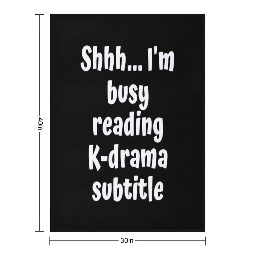 Shh Im Busy Reading Kdrama Subtitle Voice Plush Throw Blanket