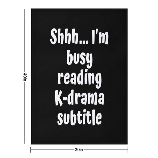 Shh Im Busy Reading Kdrama Subtitle Voice Plush Throw Blanket