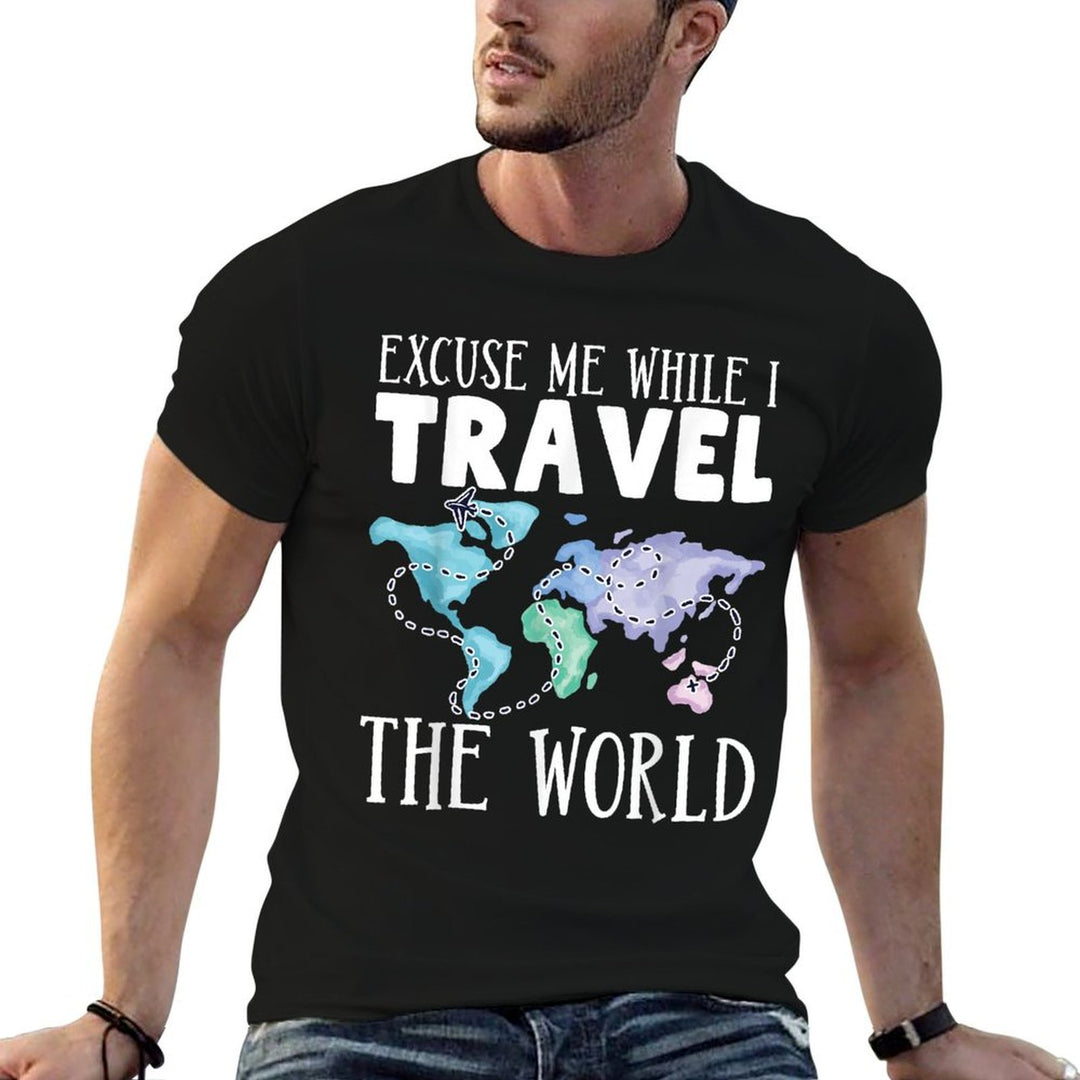 Excuse Me While I Travel The World  Stretchy T-Shirt