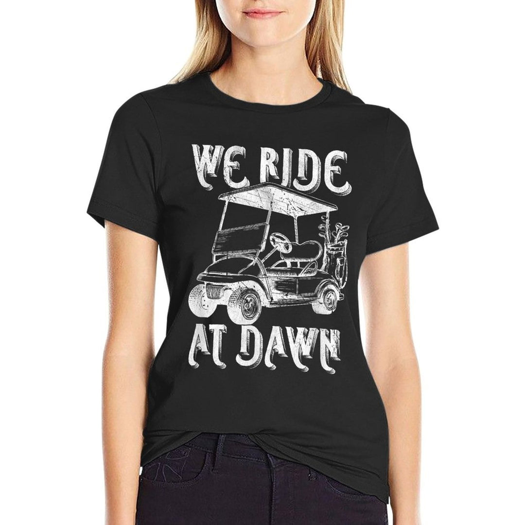 We Ride at Dawn Funny Golf Golfing Dad Men  Moisture-wicking T-Shirt