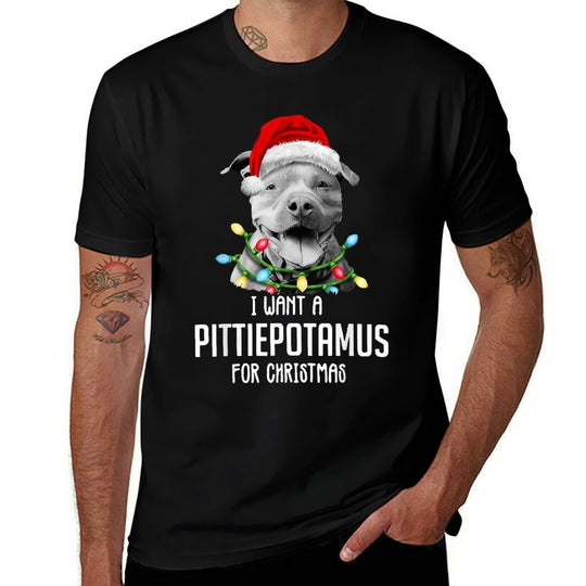 I Want A Pittiepotamus For Christmas, Funny Pitbull Lovers  Easy-care T-Shirt