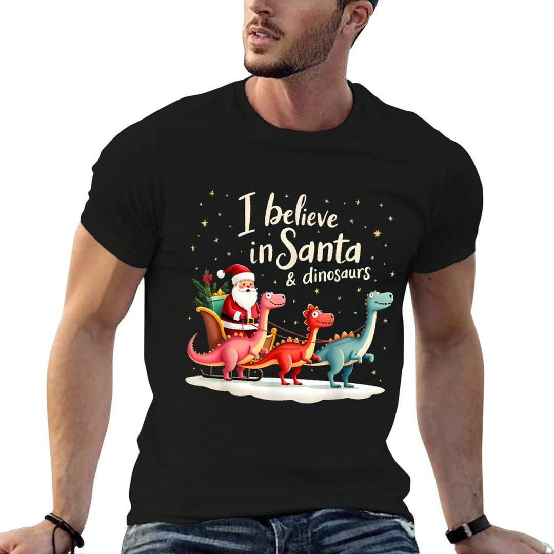 I Believe in Santa And Dinosaurs Holiday Funny Christmas Comfortable T-Shirt