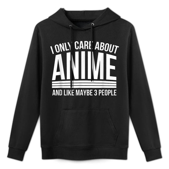 I Only Care About Animes, Anime Manga Lovers Gifts Customizable Surface Hoodie
