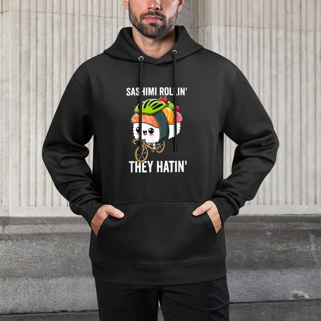 Sashimi Rollin They Hatin Breathable Fabric Hoodie