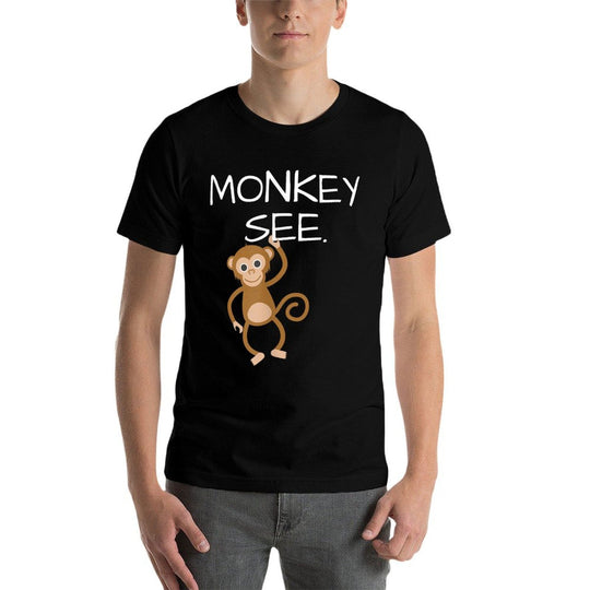 Monkey See Monkey Do Funny; DOUBLESIDED  Graphic-printed T-Shirt