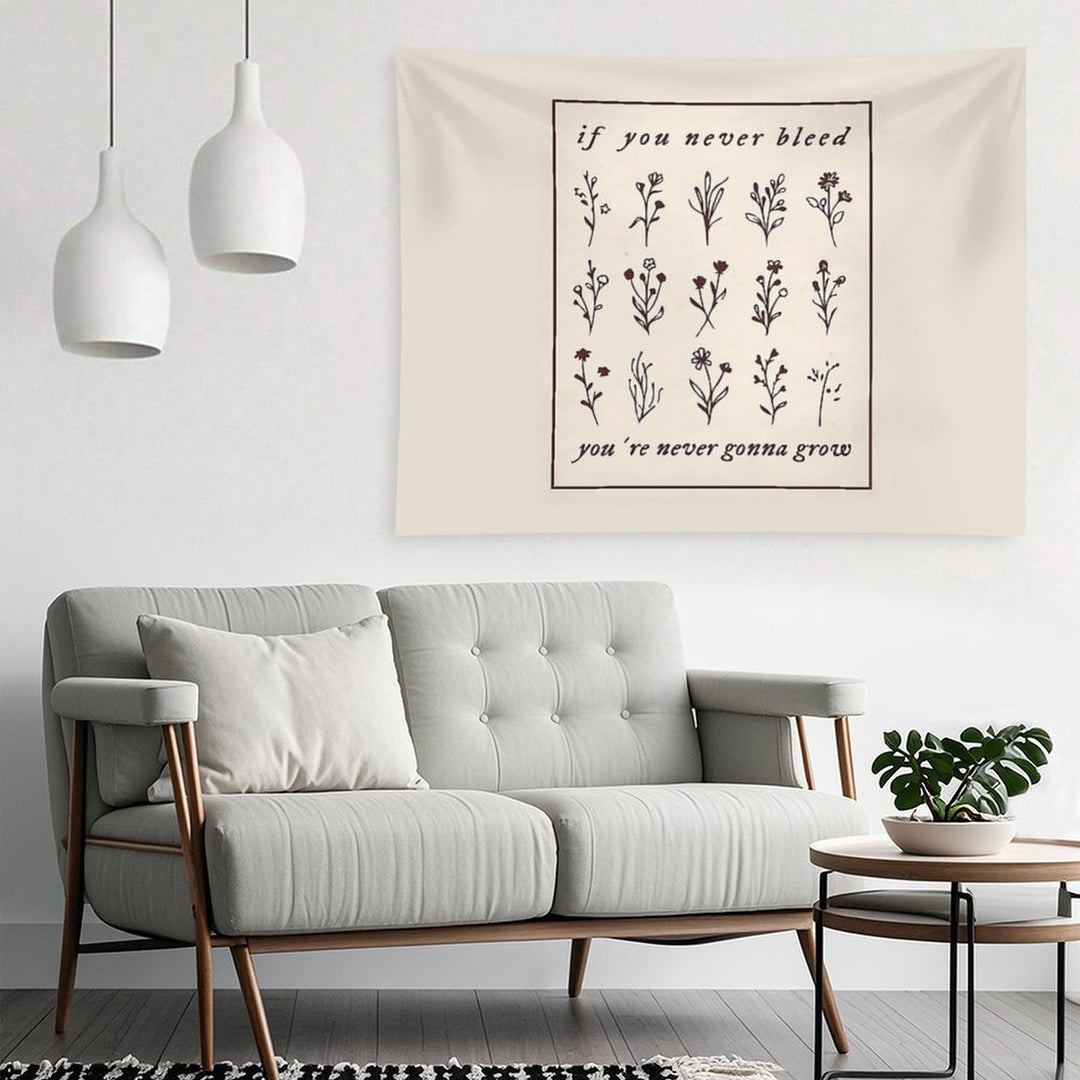 If You Never Bleed You're Never Gonna Grow Tapestry