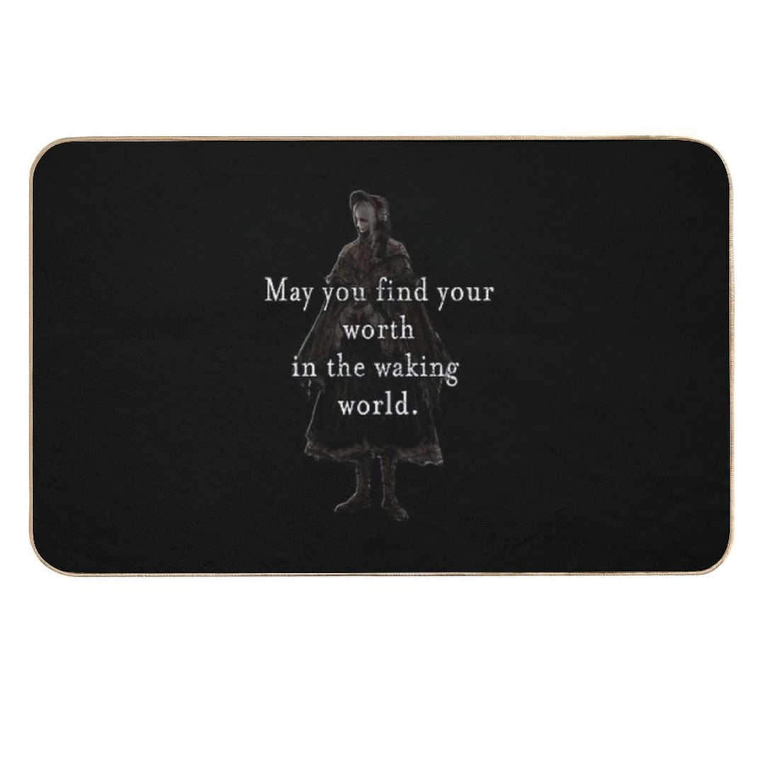 Bloodborne May You Find Your Worth In The Waking World Classic T-Shirt  Long-Lasting Bath Mat