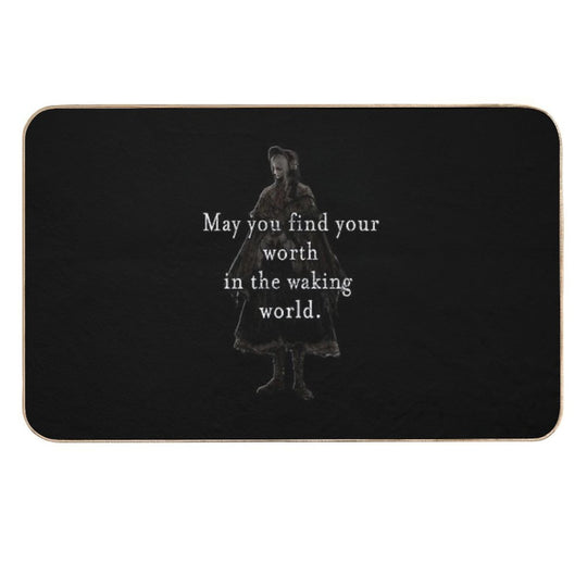 Bloodborne May You Find Your Worth In The Waking World Classic T-Shirt  Long-Lasting Bath Mat