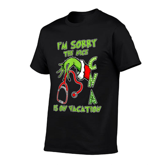 I Am Sorry The Nice CNA Is On Vacation Funny Christmas  Easy-care T-Shirt
