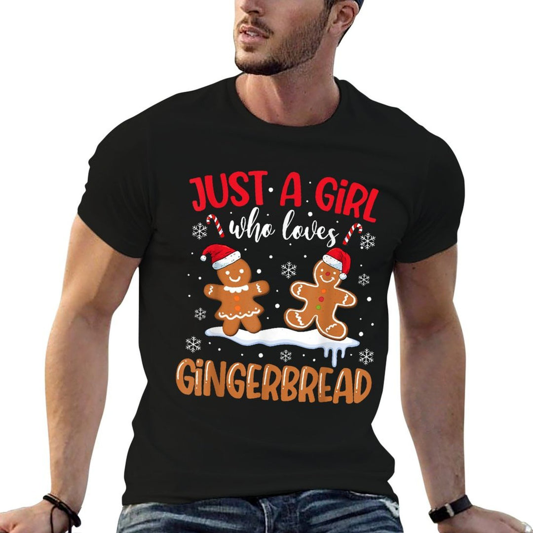 Just A Girl Who Loves Gingerbread Man Christmas Xmas Pajamas  Durable T-Shirt