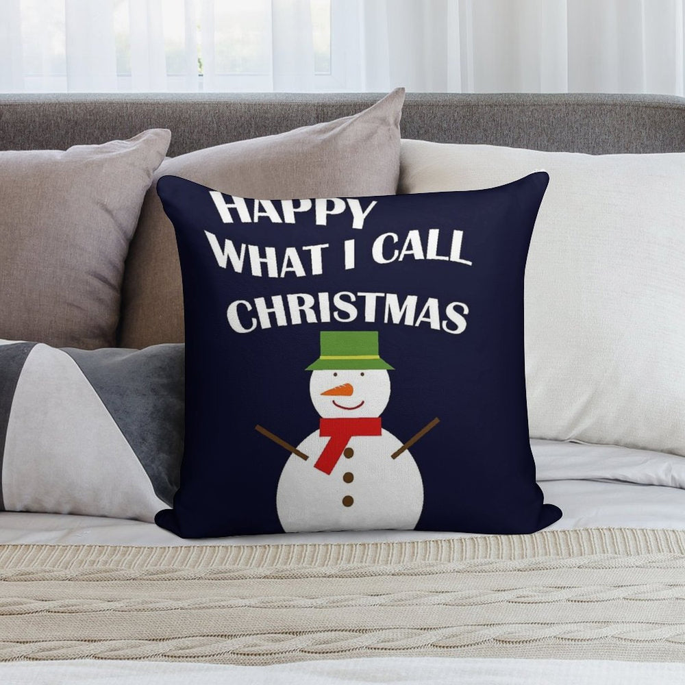 Happy What I Call Christmas Soft Home Decor Throw Pillow