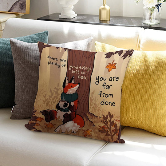 You Are Far From Done Autumn Forest Fox Soft Gift Ready Throw Pillow