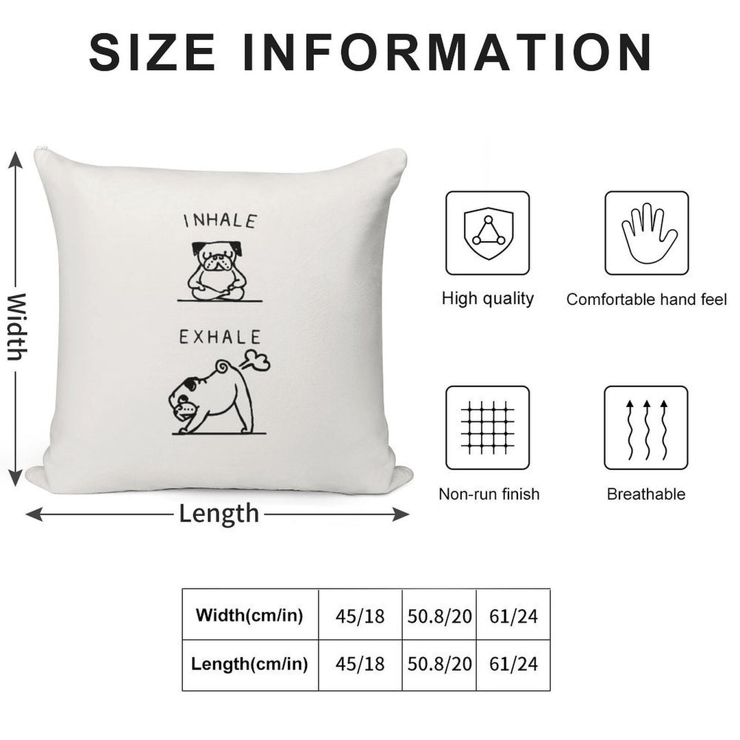 Inhale Exhale Pug Soft Hidden Zipper Throw Pillow