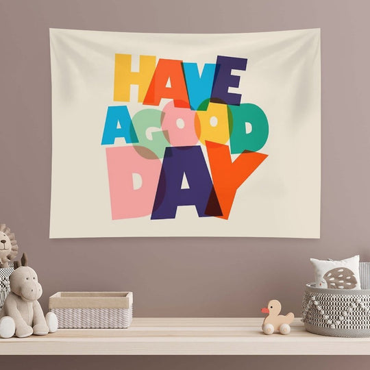 HAVE A GOOD DAY - Colorful Typography Tapestry